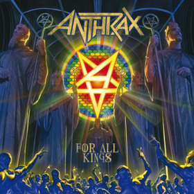For All Kings Anthrax