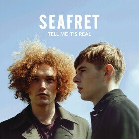 Tell Me It's Real (10th Anniversary Edition) Seafret