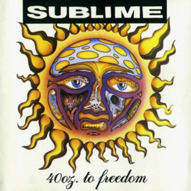 40 Oz. To Freedom Sublime