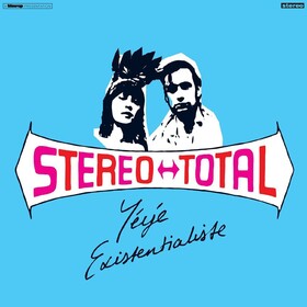 Yeye Existentialiste Stereo Total