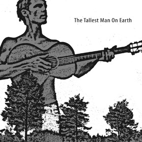 Tallest Man On Earth The Tallest Man On Earth