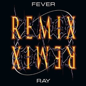 Plunge (Remix) Fever Ray