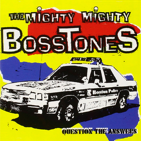 Question The Answers (Limited Edition) The Mighty Mighty Bosstones