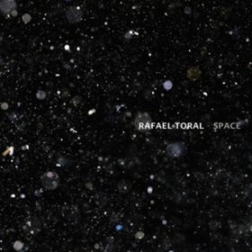 Space Rafael Toral