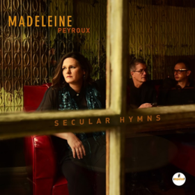 Secular Hymns Madeleine Peyroux