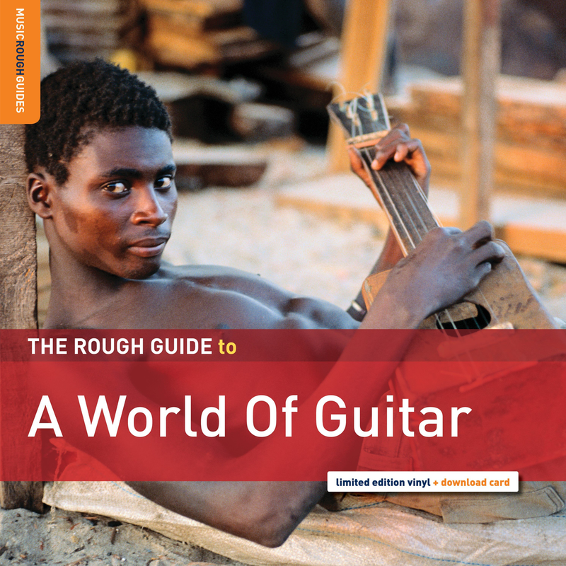 Rough Guide To A World of Guitar (Limited Edition)