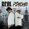 Real Psycho (Limited Edition)