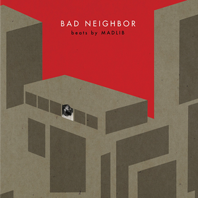 Bad Neighbor - Instrumentals Madlib
