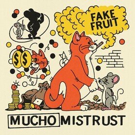 Mucho Mistrust Fake Fruit