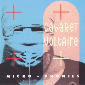 Micro-phonies Cabaret Voltaire