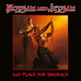 No Place For Disgrace Flotsam And Jetsam