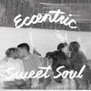 Eccentric Sweet Soul