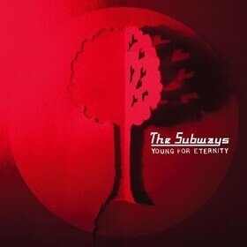Young For Eternity (15th Anniversary Edition) The Subways