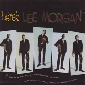 Here Is Lee Morgan Lee Morgan