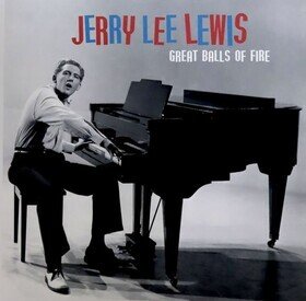 Great Balls Of Fire Jerry Lee Lewis
