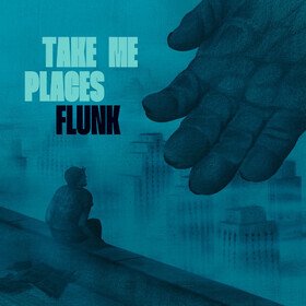 Take Me Places Flunk