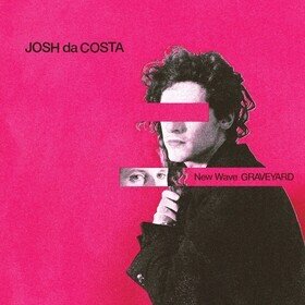 New Wave Graveyard Costa Josh Da