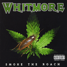 Smoke The Roach Whitmore