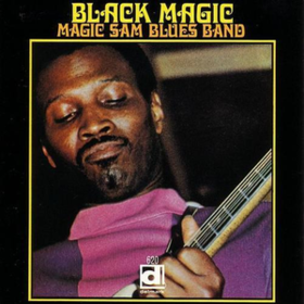 Black Magic Magic Sam Blues Band