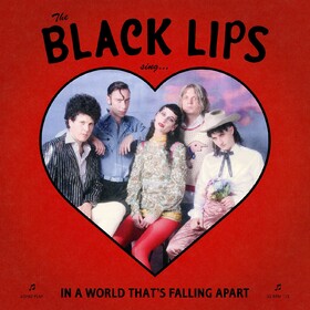 Sing In A World That's Falling Apart Black Lips