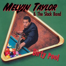 Dirty Pool Melvin Taylor & The Slack Band