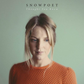 Thought You Knew Snowpoet