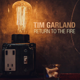 Return To The Fire Tim Garland