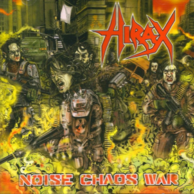 Noise Chaos War Hirax