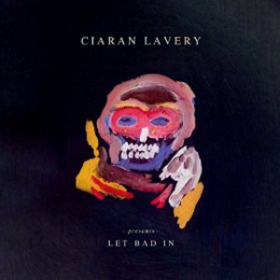 Let Bad In Ciaran Lavery