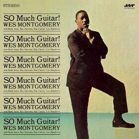 So Much Guitar! Wes Montgomery