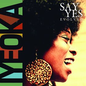 Say Yes (R)Evolved Iyeoka