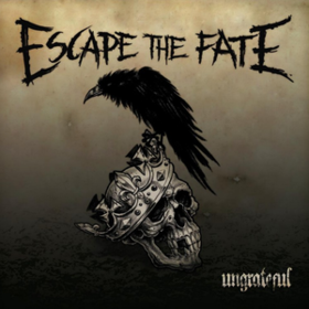 Ungrateful Escape The Fate