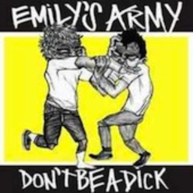 Don't Be A Dick Emily'S Army