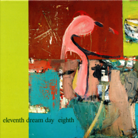 Eighth Eleventh Dream Day
