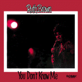 You Don't Know Me Ruth Brown