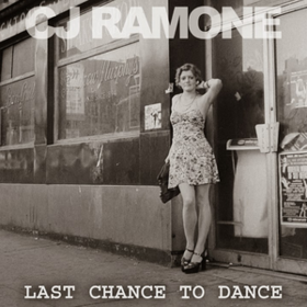 Last Chance To Dance Cj Ramone
