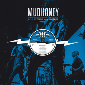 Live At Third Man Records Mudhoney