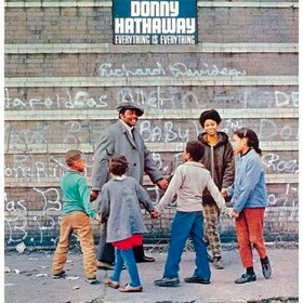 Everything is Everything Donny Hathaway