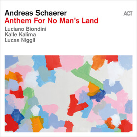 Anthem For No Man S Land Andreas Schaerer