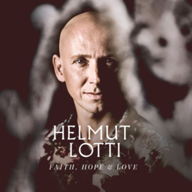 Faith, Hope & Love Helmut Lotti