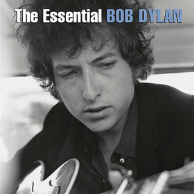 The Essential Bob Dylan Bob Dylan