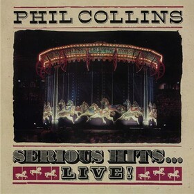Serious Hits ... Live! Phil Collins