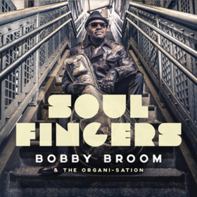 Soul Fingers Bobby Broom