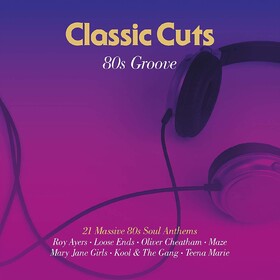 Classic Cuts: 80s Groove Various Artists