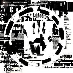 Dubnobasswithmyheadman Underworld