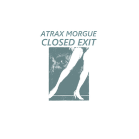 Closed Exit Atrax Morgue