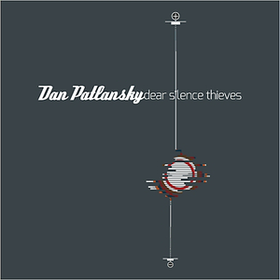 Dear Silence Thieves Dan Patlansky