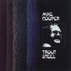 Trout Steel Mike Cooper