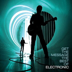 Get The Message: The Best Of Electronic Electronic