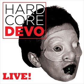 Hardcore Devo Live! Devo
